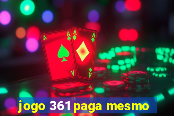 jogo 361 paga mesmo